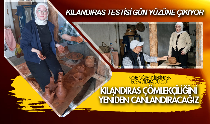 Kılandıras Testisi gün yüzüne çıkıyor